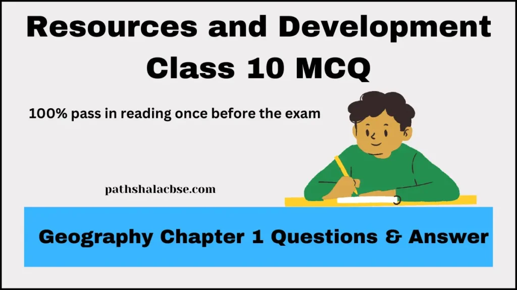 Resources and Development Class 10 MCQ 