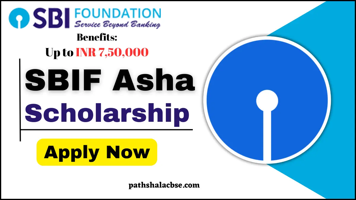 SBIF Asha Scholarship 2024 Verify Eligibility, Deadlines & Application